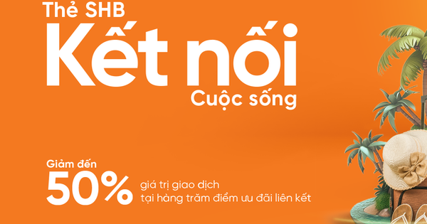 SHB tung loạt ưu đãi đặc quyền cho chủ thẻ quốc tế tại hơn 200 thương hiệu